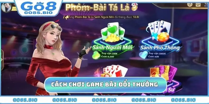 Cách chơi game bài đổi thưởng GO8 hiệu quả
