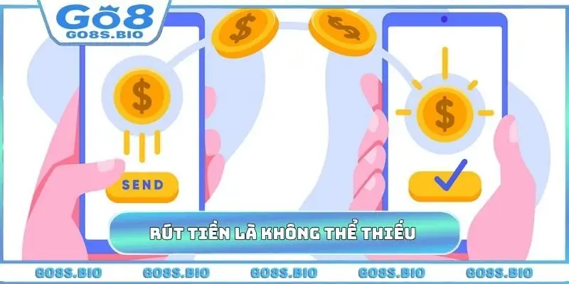 Rút tiền không thể thiếu trong cá cược